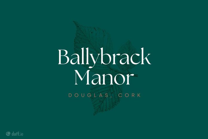 Ballybrack Manor, Douglas, Co. Cork