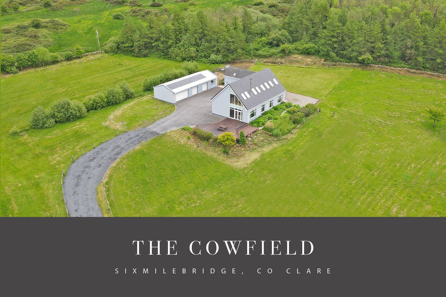 The Cowfield, Cappanalaght, Sixmilebridge, Co. Clare, V95CD89 is for